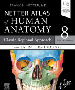 Netter Atlas of Human Anatomy: Classic Regional Approach with Latin Terminology 8th Edition - Original PDF
