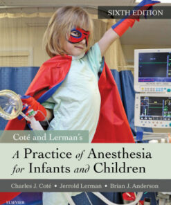 A Practice of Anesthesia for Infants and Children 6th Edition - Original PDF