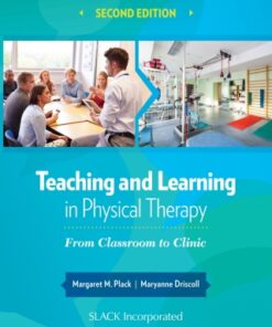 Teaching and Learning in Physical Therapy, From Classroom to Clinic 2nd Edition - Original PDF