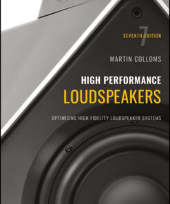 High Performance Loudspeakers: Optimising High Fidelity Loudspeaker Systems 7th Edition - Original PDF