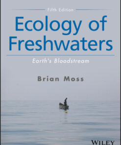 Ecology of Freshwaters: Earth's Bloodstream 5th Edition by Brian R. Moss - Original PDF