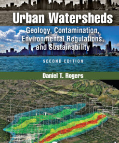 Urban Watersheds: Geology, Contamination, Environmental Regulations, and Sustainability, 2nd Edition - Original PDF
