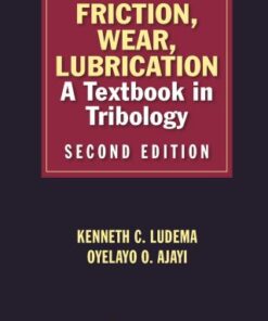 Friction, Wear, Lubrication: A Textbook in Tribology, Second Edition 2nd Edition - Original PDF
