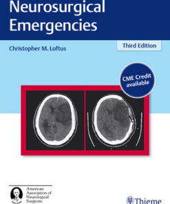 Neurosurgical Emergencies 3rd Edition by Christopher M. Loftus - Original PDF