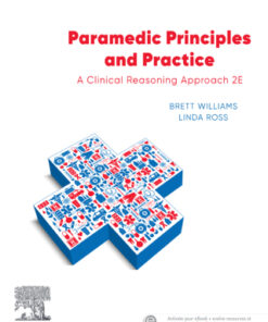 Paramedic Principles and Practice, A Clinical Reasoning Approach 2nd Edition - Original PDF