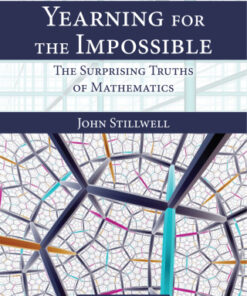 Yearning for the Impossible, The Surprising Truths of Mathematics,  2nd Edition - Original PDF