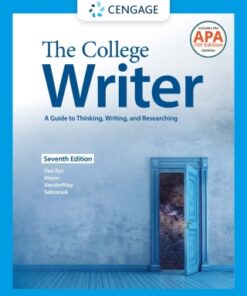 The College Writer: A Guide to Thinking, Writing, and Researching (w/ MLA9E Update) 7th Edition - Original PDF
