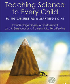 Teaching Science to Every Child: Using Culture as a Starting Point 3rd Edition - Original PDF