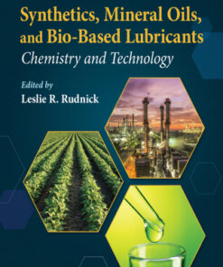 Synthetics, Mineral Oils, and Bio-Based Lubricants: Chemistry and Technology 3rd Edition - Original PDF