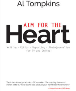 Aim for the Heart, Write, Shoot, Report and Produce for TV and Multimedia 3rd Edition- Original PDF