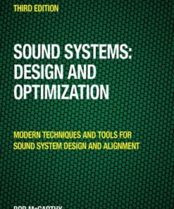 Sound Systems: Design and Optimization: Modern Techniques and Tools for Sound System Design and Alignment 3rd Edition - Original PDF