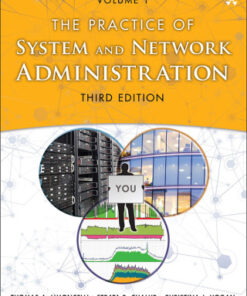 The Practice of System and Network Administration: Volume 1: DevOps and other Best Practices for Enterprise IT 3rd Edition - Original PDF