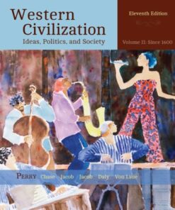 Western Civilization: Ideas, Politics, and Society, Volume II: From 1600 11th Edition - Original PDF