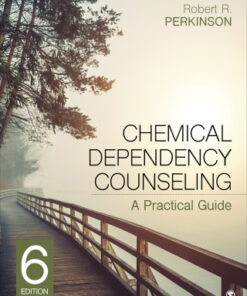 Chemical Dependency Counseling: A Practical Guide 6th Edition - Original PDF
