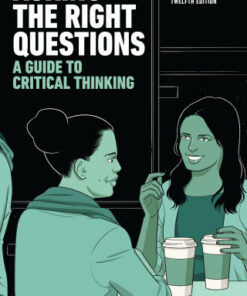 Asking the Right Questions: A Guide to Critical Thinking 12th Edition - Original PDF