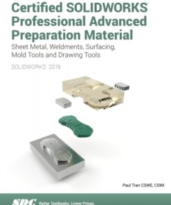 Certified SOLIDWORKS Professional Advanced Preparation Material (SOLIDWORKS 2019) 4th Edition - Original PDF