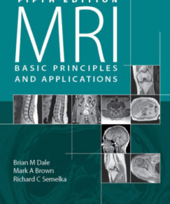 MRI: Basic Principles and Applications, Basic Principles and Applications 5th Edition - Original PDF