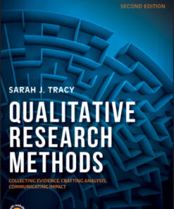 Qualitative Research Methods: Collecting Evidence, Crafting Analysis, Communicating Impact 2nd Edition - Original PDF