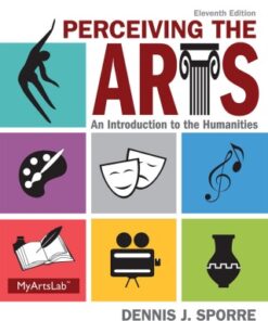 Perceiving the Arts: An Introduction to the Humanities 11th Edition - Original PDF