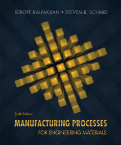 Manufacturing Processes for Engineering Materials 6th Edition - Original PDF