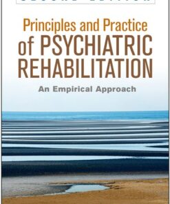 Principles and Practice of Psychiatric Rehabilitation, An Empirical Approach 2e 2nd Edition - Original PDF