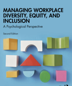 Managing Workplace Diversity, Equity, and Inclusion: A Psychological Perspective 2nd Edition - Original PDF