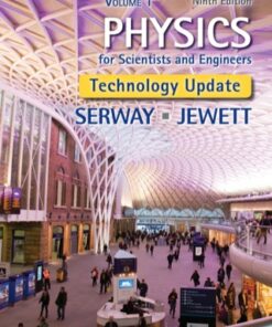Physics for Scientists and Engineers, Volume 1, Technology Update 9th Edition - Original PDF