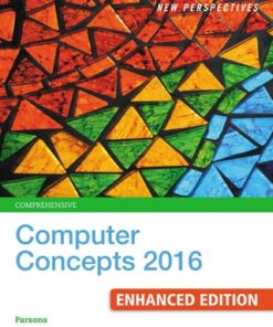 New Perspectives Computer Concepts 2016 Enhanced, Comprehensive 19th Edition - Original PDF