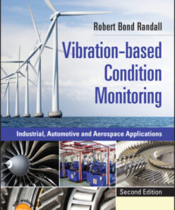 Vibration-based Condition Monitoring, Industrial, Automotive and Aerospace Applications 2nd Edition - Original PDF