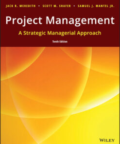 Project Management: A Strategic Managerial Approach 10th Edition - Original PDF