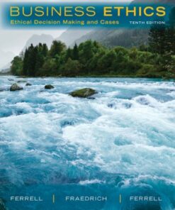 Business Ethics: Ethical Decision Making & Cases 10th Edition - Original PDF