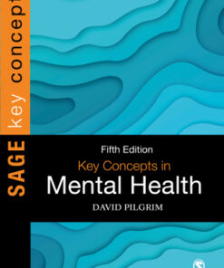 Key Concepts in Mental Health 5th Edition by David Pilgrim - Original PDF