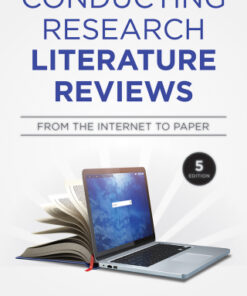 Conducting Research Literature Reviews: From the Internet to Paper 5th Edition - Original PDF