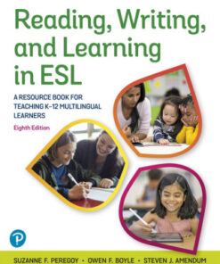 Reading, Writing, and Learning in ESL: A Resource Book for Teaching K-12 Multilingual Learners 8th Edition - Original PDF