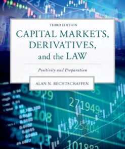 Capital Markets, Derivatives, and the Law: Positivity and Preparation 3rd Edition - Original PDF