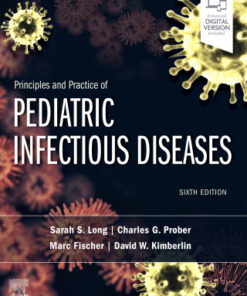 Principles and Practice of Pediatric Infectious Diseases 6th Edition - Original PDF