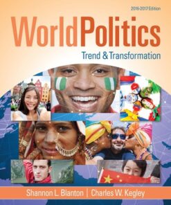 World Politics: Trend and Transformation, 2016 - 2017 16th Edition - Original PDF